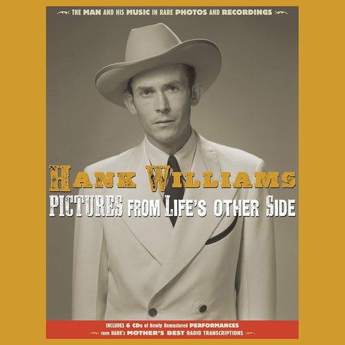 Pictures From Life’s Other Side (The Man and His Music In Rare Recordings and Photos)