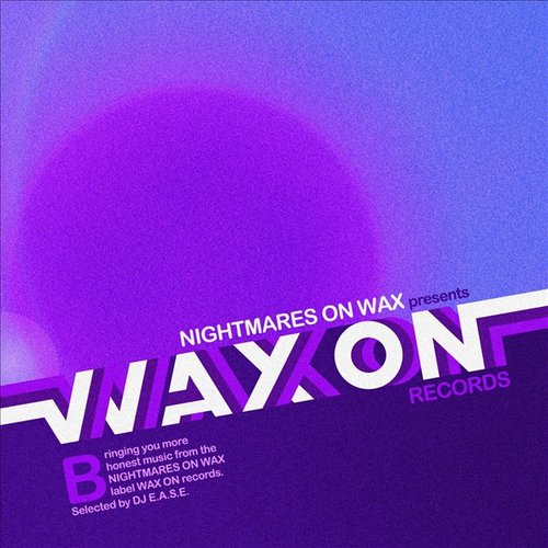 Nightmares On Wax presents WAX ON records vol. 2