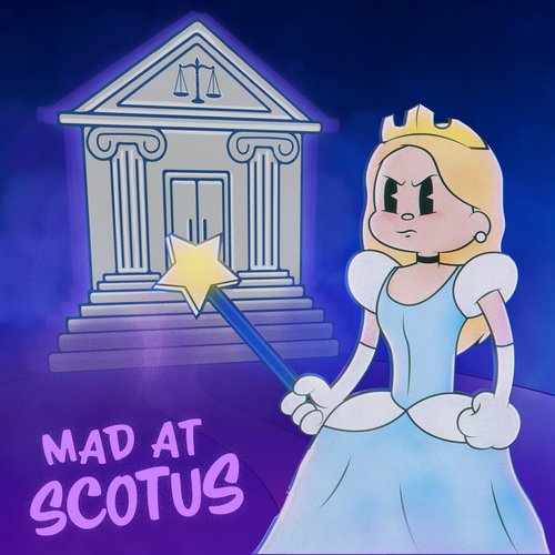 Mad at SCOTUS