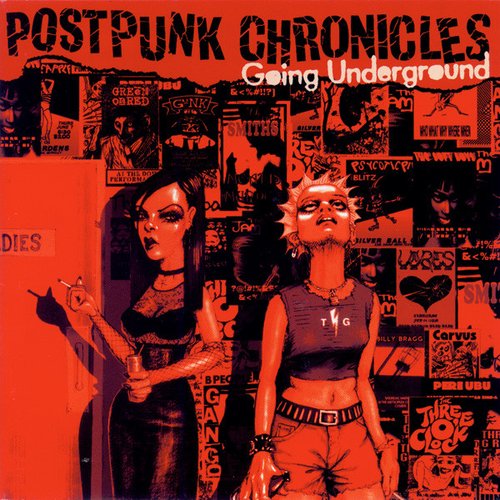 Postpunk Chronicles: Going Underground