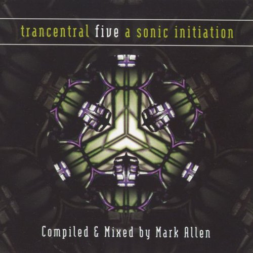 Trancentral Five - A Sonic Initiation