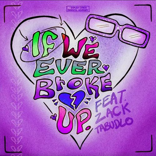 If We Ever Broke Up (feat. Zack Tabudlo) [Remix]
