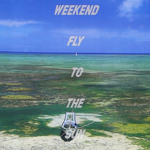 Weekend Fly To The Sun
