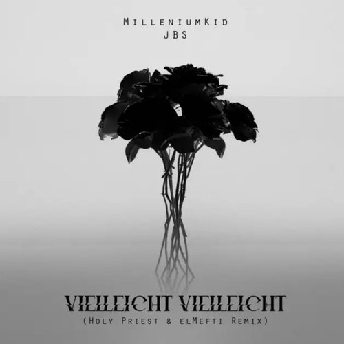 Vielleicht Vielleicht (Holy Priest & elMefti Remix)