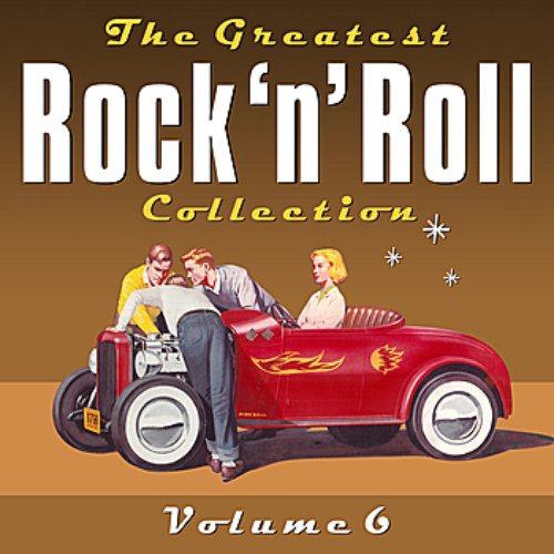 The Greatest Rock 'N' Roll Collection - Volume 6