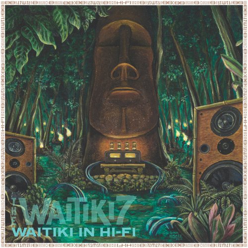 Waitiki in Hi-Fi