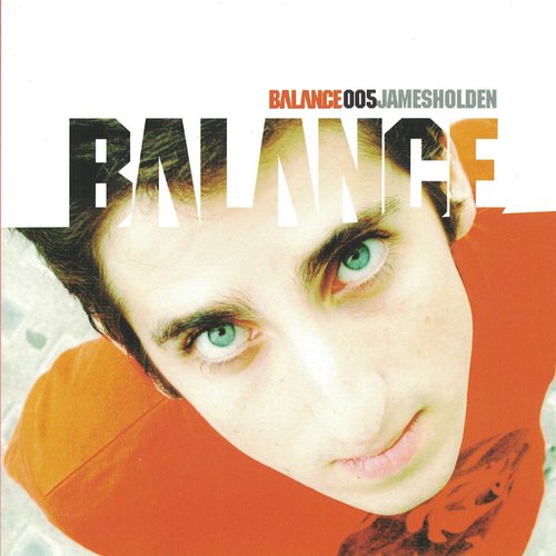Balance 005 (Mixed by James Holden) [Mixed Version]