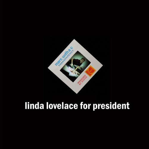 Linda Lovelace for President