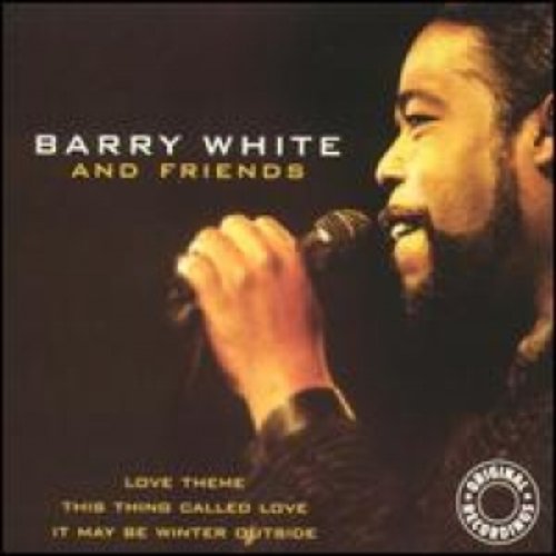 Barry White & Friends — Barry White | Last.fm