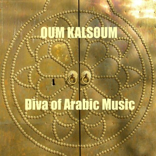Oum Kalsoum, Diva of Arabic Musi