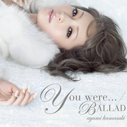 You were... / BALLAD