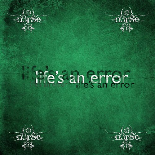 Life's an error