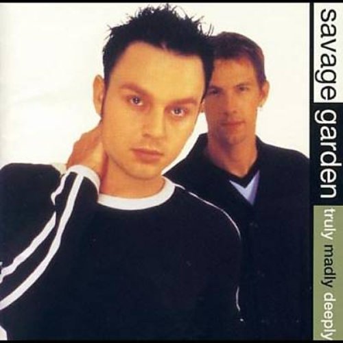 Truly Madly Deeply: Ultra Rare Tracks — Savage Garden | Last.fm
