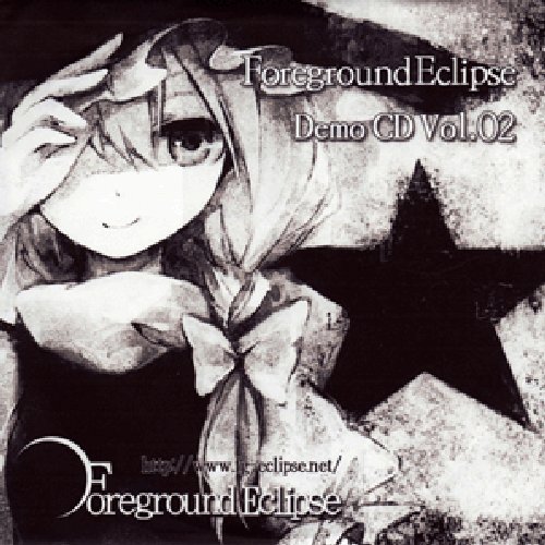 Foreground Eclipse Demo CD Vol.02 — Foreground Eclipse | Last.fm