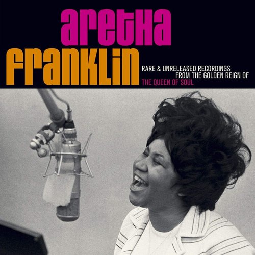 Rare & Unreleased Recordings From The Golden Reign Of The Queen Of Soul (Disc 1)