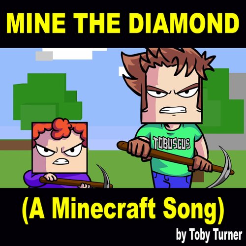 Mine the Diamond (A Minecraft Song) [feat. Terabrite]