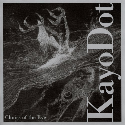 Choirs of the Eye