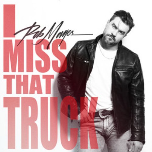 I MISS THAT TRUCK
