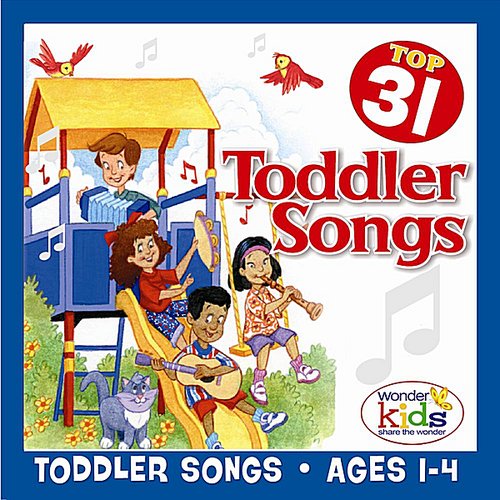 Top 31 Toddler Songs