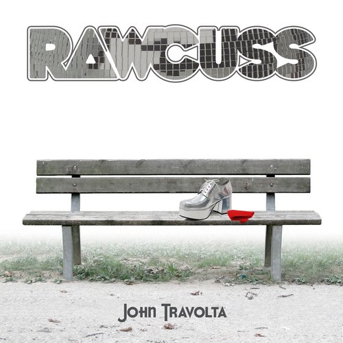 Rawcuss - John Travolta