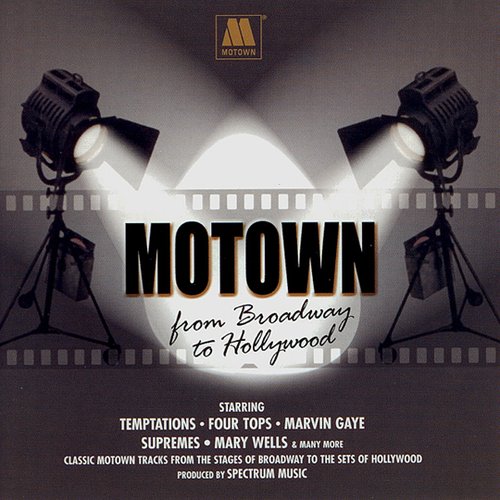 Motown From Broadway To Hollywood
