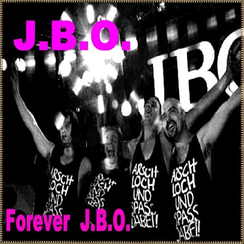 Forever J.B.O.