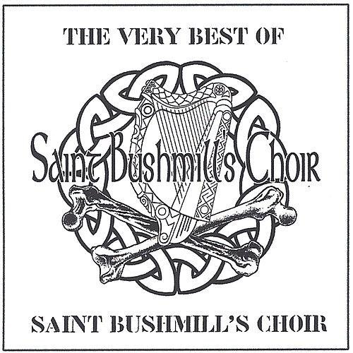 The Very Best of Saint Bushmill's Choir