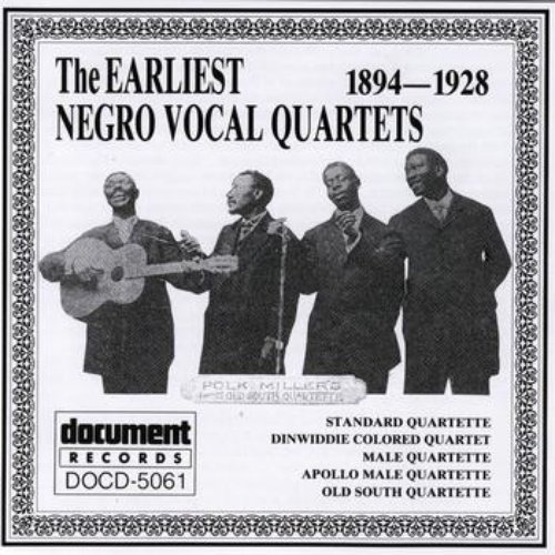 The Earliest Negro Vocal Quartets (1894-1928)