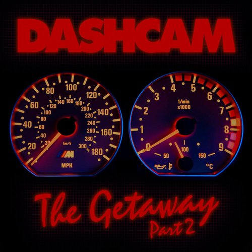 The Getaway Part 2 — Dashcam | Last.fm