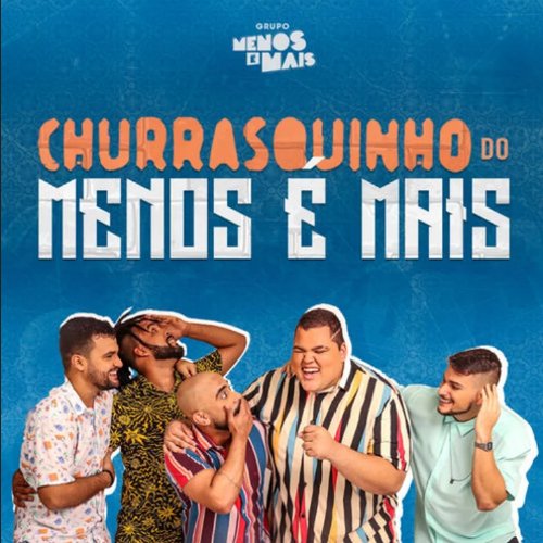 Churrasquinho Menos É Mais (Ao Vivo)