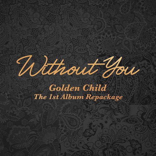 Golden Child 1st Album Repackage - Without You