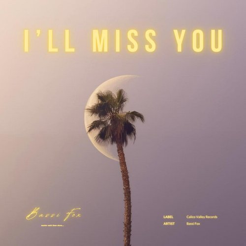 I'll miss you