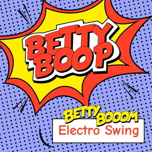 Betty Boop (Electro Swing) - Single