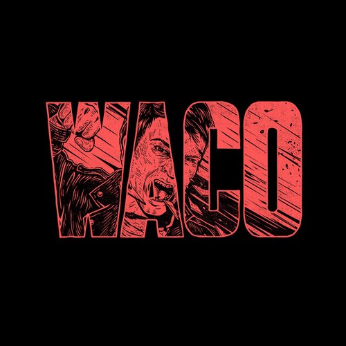 Waco [Explicit]