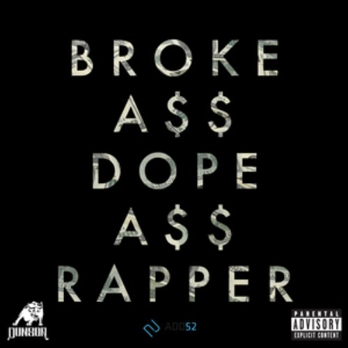 Broke Ass Dope Ass Rapper