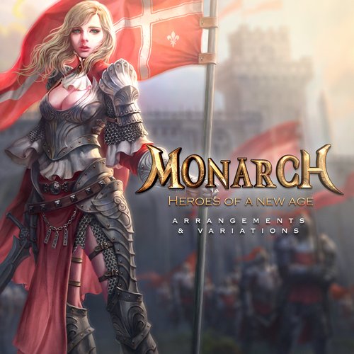 Monarch: Heroes of a New Age Arrangements & Variations