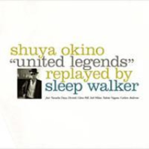 United Legends Replayed By Sleep Walker