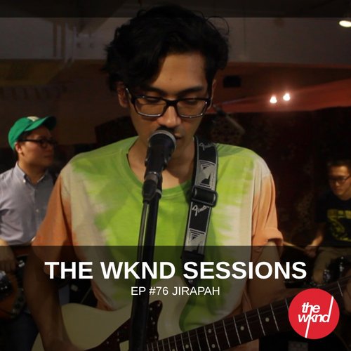 The Wknd Sessions Ep. 76: Jirapah