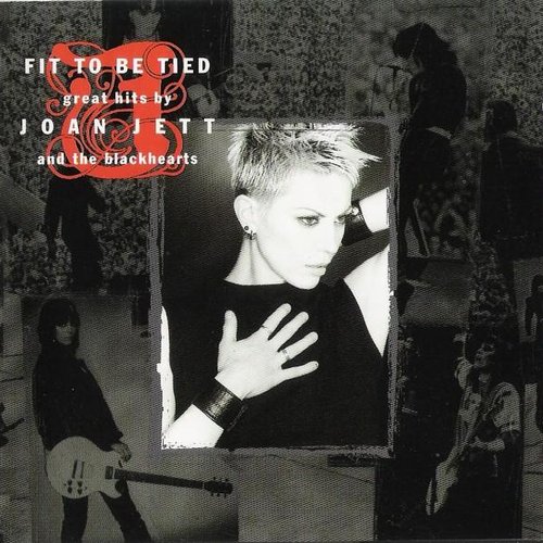Fit to Be Tied: Great Hits by Joan Jett and the Blackhearts