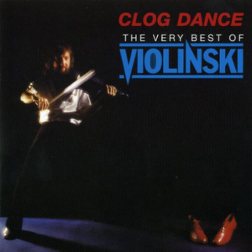 Clog Dance: The Very Best Of Violinski