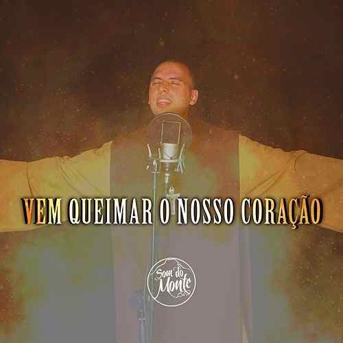 Vem Queimar o Nosso Coração