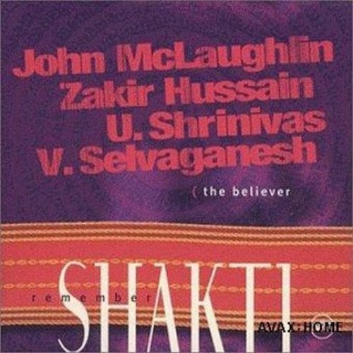 Remember Shakti - The Believer