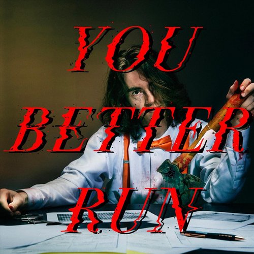 You Better Run
