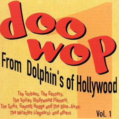 Doo-Wop From Dolphin's of Hollywood #1