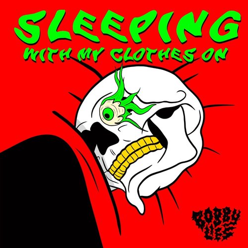 Sleeping With My Clothes On