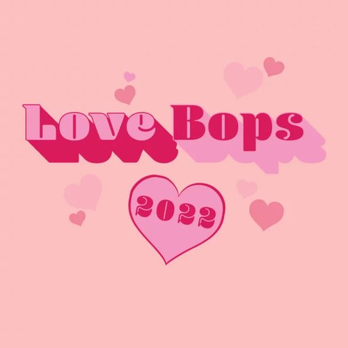Love Bops 2022