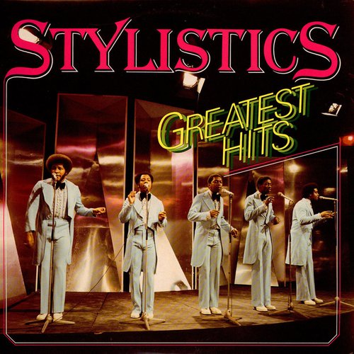 Greatest Hits — The Stylistics | Last.fm