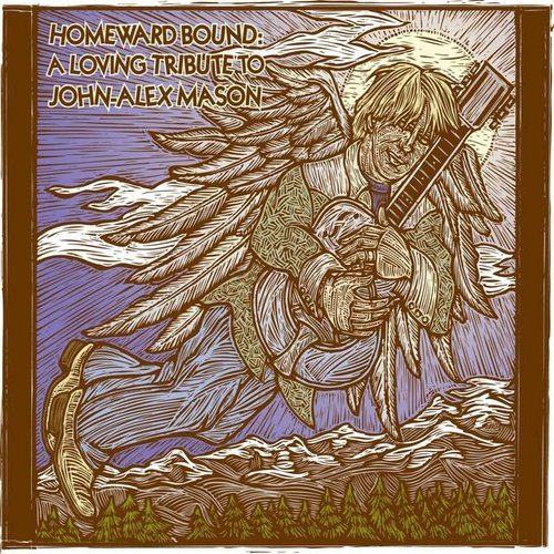 Homeward Bound: A Loving Tribute to John-Alex Mason