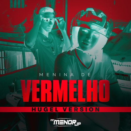 Menina de Vermelho (HUGEL Version) - Single