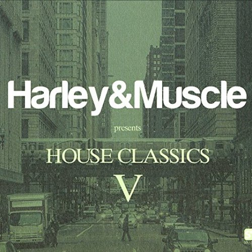 House Classics V (Presented by Harley & Muscle)